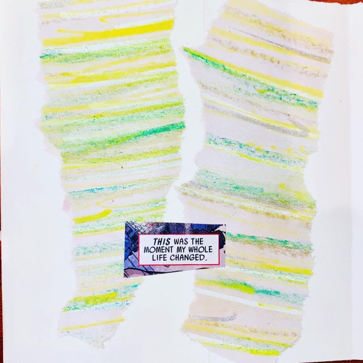 Art: This was the moment my whole life changed. 